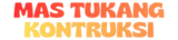 Mas Tukang Kontruksi